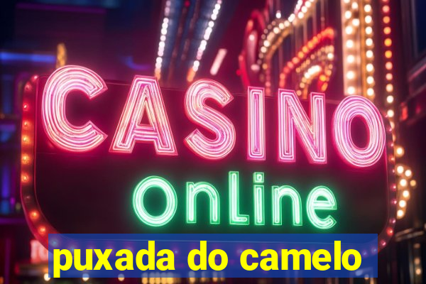 puxada do camelo